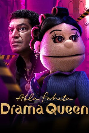 Abla Fahita: Nữ hoàng rắc rối Abla Fahita: Drama Queen