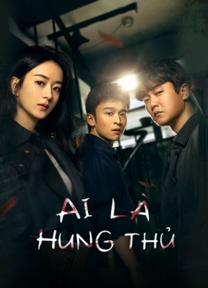 Ai Là Hung Thủ Who Is The Murderer