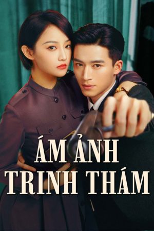 Ám Ảnh Trinh Thám (Trinh Thám Bóng Đêm) Shadow Detective