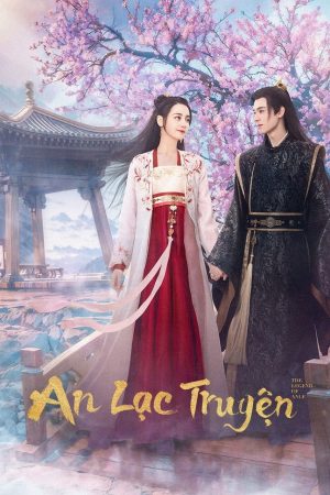 An Lạc Truyện The Legend Of Anle