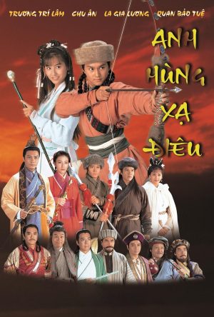 Anh Hùng Xạ Điêu The Legend of the Condor Heroes