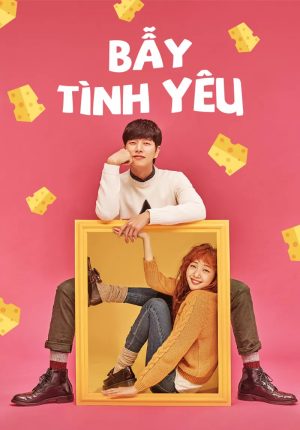 Bẫy Tình Yêu Cheese in the Trap