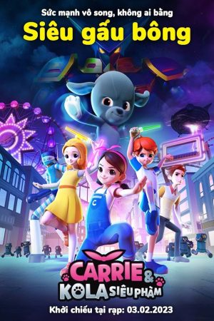 Carrie & Kola Siêu Phàm Carrie And Superkola