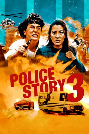 Câu Chuyện Cảnh Sát 3: Siêu Cảnh Sát Police Story 3: Super Cop