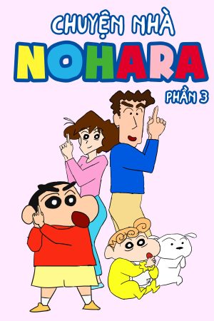 Chuyện Nhà Nohara (Phần 3) Shinchan Nohara Family (Season 3)