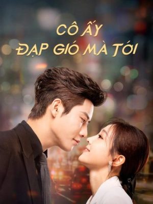 Cô Ấy Đạp Gió Mà Tới She Rides The Wind