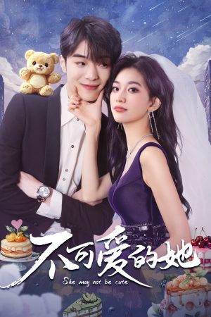 Cô Ấy Không Dễ Thương She May Not Be Cute