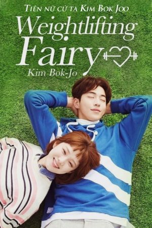 Cô Nàng Cử Tạ Kim Bok Joo Weightlifting Fairy Kim Bok-joo