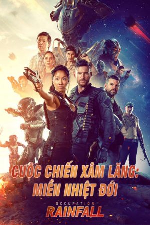 Cuộc Chiến Chống Xâm Lăng: Miền Nhiệt Đới Occupation: Rainfall