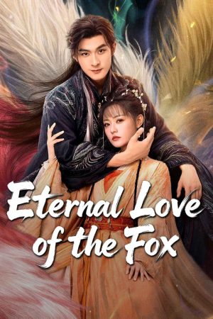 Cửu Vỹ Không Thể Giấu Eternal Love Of The Fox