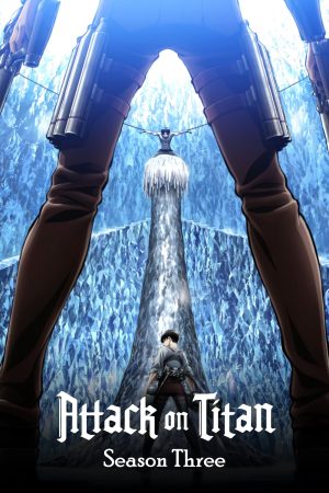 Đại Chiến Người Khổng Lồ (Phần 3) Attack On Titan (Season 3)