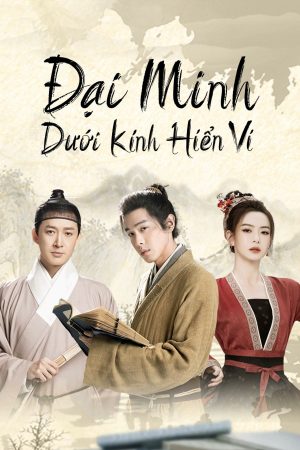 Đại Minh Dưới Kính Hiển Vi Under the Microscope