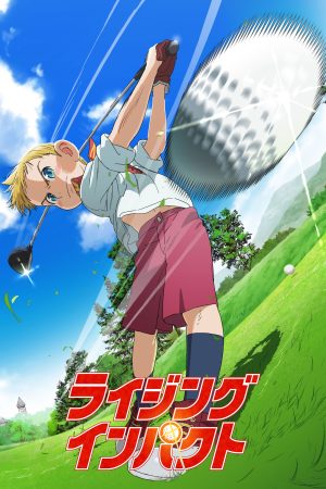 Đam Mê Biến Cậu Bé Tầm Thường Trở Thành Thần Đồng Golf (Phần 1) Rising Impact (Season 1)