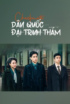 Dân Quốc Đại Trinh Thám Checkmate