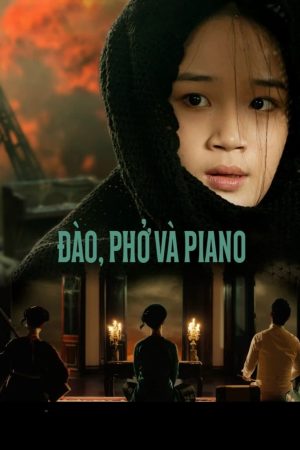 Đào, Phở Và Piano Peach Blossom, Pho and Piano