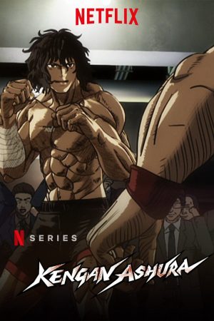 Đấu sĩ Ashura (Mùa 1 – Phần 2) KENGAN ASHURA (Season 1 - Part 2)