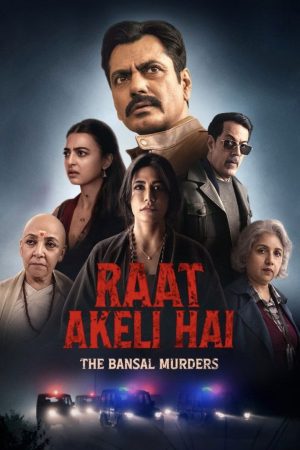 Đêm Cô Quạnh: Thảm Sát Gia Đình Bansal Raat Akeli Hai: The Bansal Murders