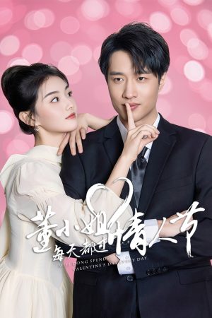 Đổng Tiểu Thư Ngày Nào Cũng Đón Valentine Miss Dong Spends Valentine's Day Every Day