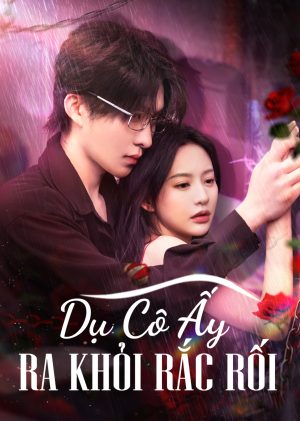 Dụ Cô Ấy Ra Khỏi Rắc Rối Tempting Her Fall