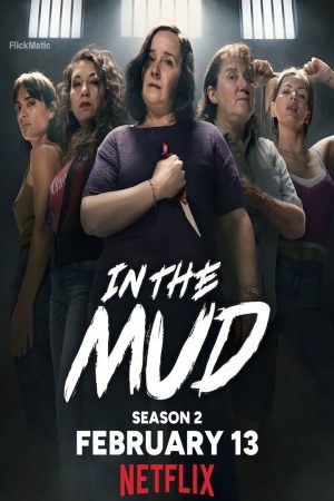 Dưới lớp bùn (Phần 2) In the Mud (Season 2)