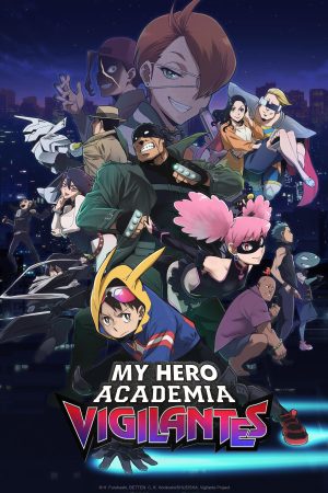 Học Viện Anh Hùng: Vigilantes (Phần 1) My Hero Academia: Vigilantes (Season 1)