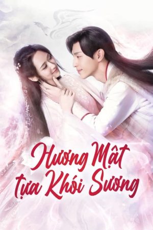 Hương Mật Tựa Khói Sương Ashes of Love
