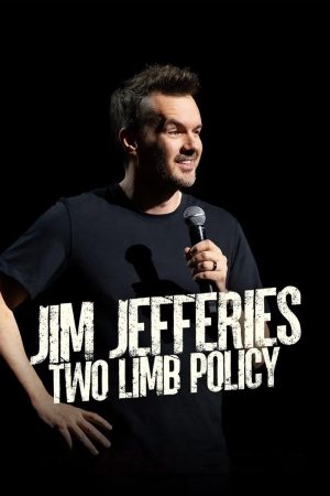 Jim Jefferies: Chính Sách Hai Chi Jim Jefferies: Two Limb Policy
