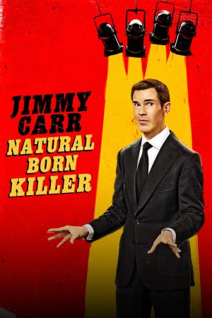 Jimmy Carr: Gã sát nhân bẩm sinh Jimmy Carr: Natural Born Killer