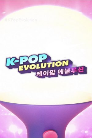 K-Pop: Hành Trình Tiến Hóa K-Pop Evolution