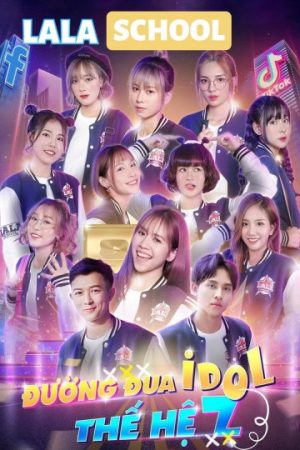 LaLa School: Đường Đua Idol Thế Hệ Z LaLa School: Generation Z Idol Race
