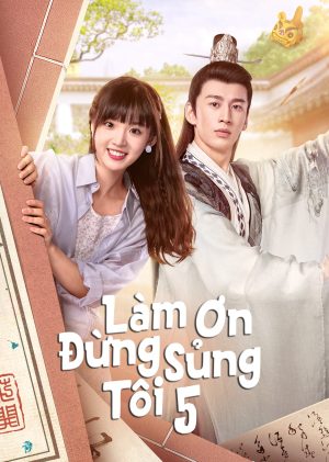 Làm Ơn Đừng Sủng Tôi (Phần 5) Please Don't Spoil Me (Season 5)