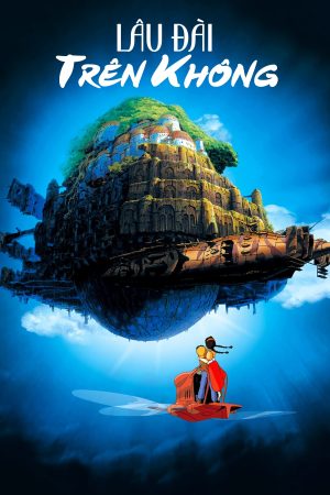 Laputa: Lâu Đài Trên Không Castle In The Sky