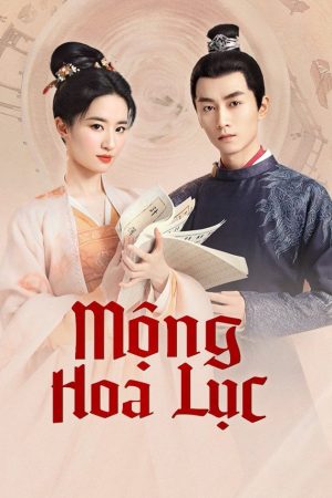 Mộng Hoa Lục A Dream Of Splendor