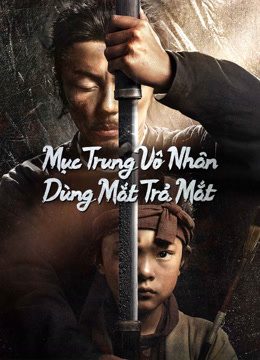 Mục Trung Vô Nhân: Dùng Mắt Trả Mắt Eye For An Eye 2