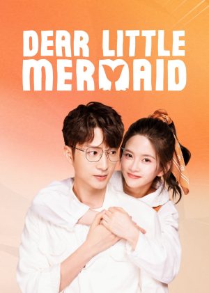 Mỹ Nhân Ngư Yêu Dấu Dear Little Mermaid