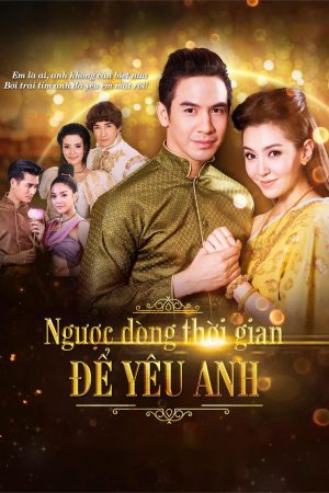 Ngược Dòng Thời Gian Để Yêu Anh Love Destiny