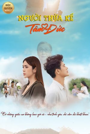 Người Thừa Kế Tâm Đức The Heir Of Tâm Đức