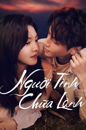 Người Tình Chữa Lành Love Is Panacea