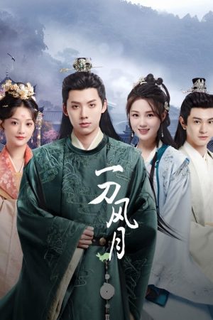 Nhất Đao Phong Nguyệt The Blade Of Romance