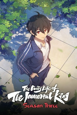 Nhật Ký Thường Ngày Của Tiên Vương (Phần 3) The Daily Life Of The Immortal King (Season 3)