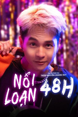 Nổi Loạn 48H 48H Rebellion