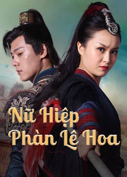 Nữ Hiệp Phàn Lê Hoa Nvxia Fan Lihua