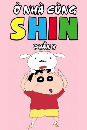Ở Nhà Cùng Shin (Phần 3) Shinchan At Home (Season 3)