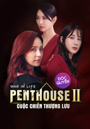 Penthouse: Cuộc Chiến Thượng Lưu Phần 2 The Penthouse: War In Life 2