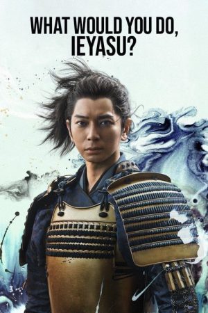 Phải Làm Sao Đây Ieyasu What Will You Do, Ieyasu?