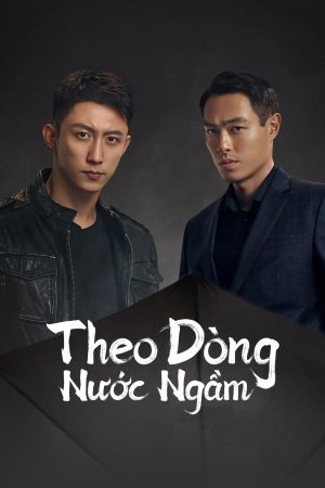 Phạt Tội: Theo Dòng Nước Ngầm Chasing The Undercurrent