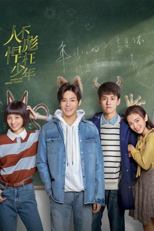 Sống Không Dũng Cảm Uổng Phí Thanh Xuân When We Were Young