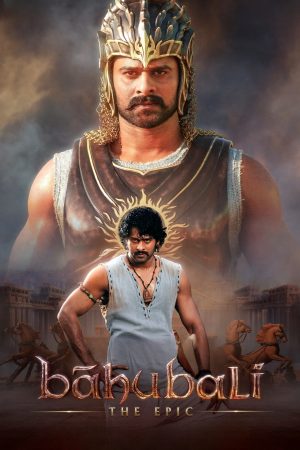 Sử Thi Baahubali 3 Bāhubali: The Epic