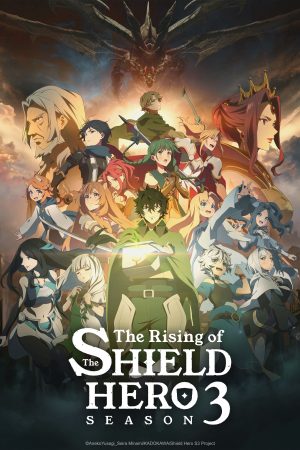 Sự Trỗi Dậy Của Khiên Hiệp Sĩ (Phần 3) The Rising Of The Shield Hero (Season 3)