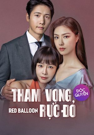 Tham Vọng Rực Đỏ Red Balloon